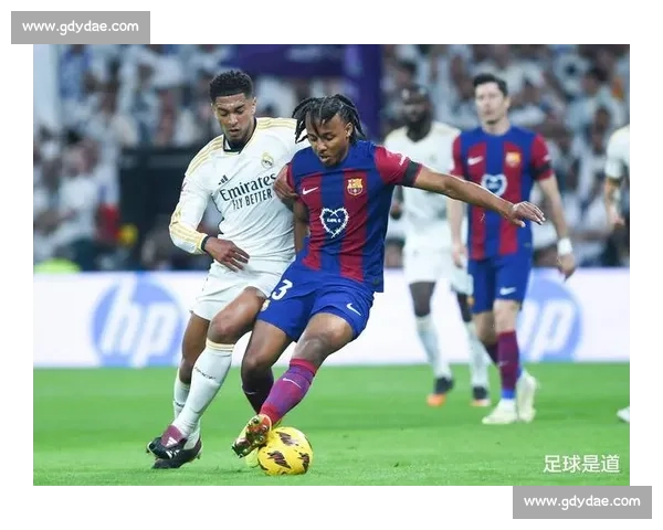 皇家社会主场迎战巴萨 西甲争冠走势迎来关键对决悬念升温焦点之战